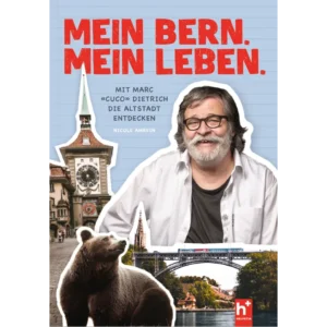 Mein Bern - Mein Leben - Marc «Cuco» Dietrich