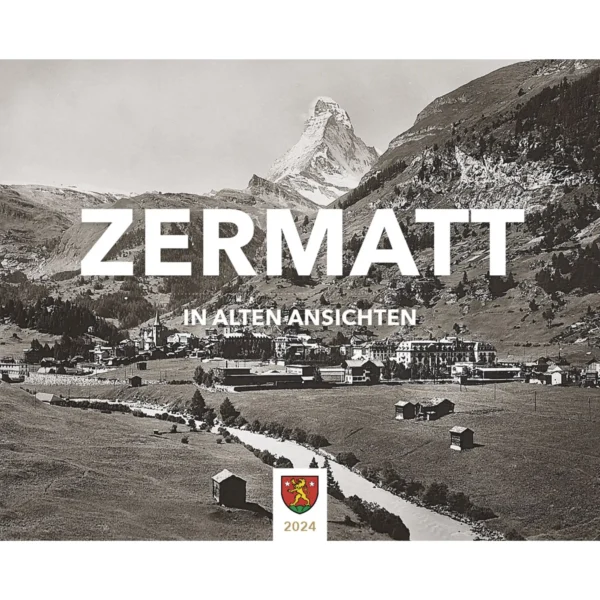 Zermatt in alten Ansichten 2024